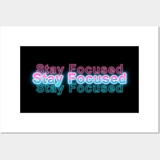 Stay Focused Wall Art by Sanzida Design